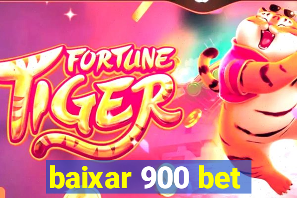 baixar 900 bet